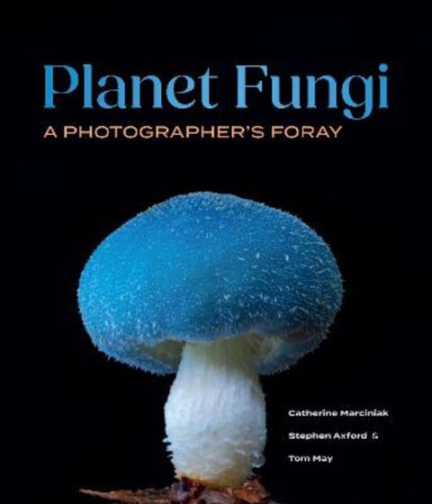 Planet Fungi by Catherine Marciniak - 9781486318186