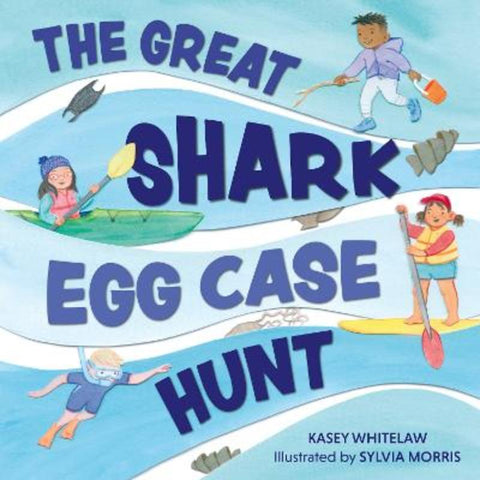 The Great Shark Egg Case Hunt from Kasey Whitelaw - Harry Hartog gift idea