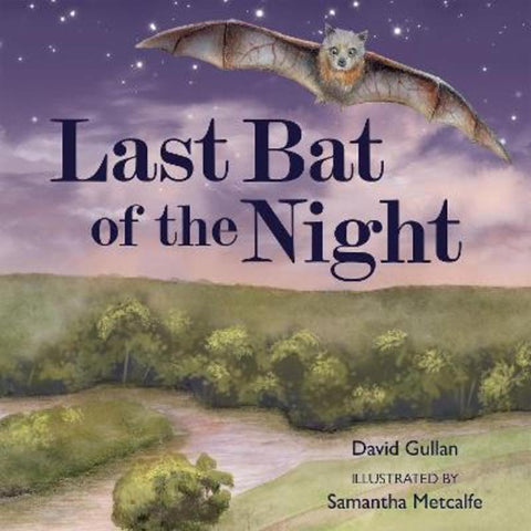 Last Bat of the Night by David Gullan - 9781486318728