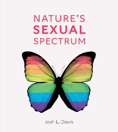 Nature's Sexual Spectrum by Josh L. Davis - 9781486318926