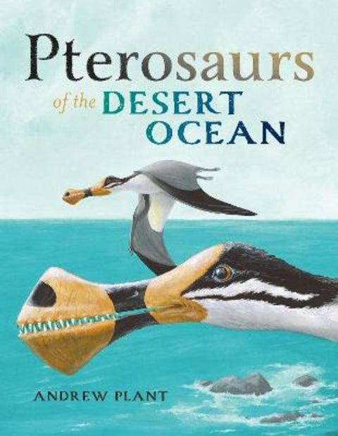 Pterosaurs of the Desert Ocean from Andrew Plant - Harry Hartog gift idea