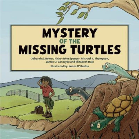 Mystery of the Missing Turtles by Deborah S. Bower - 9781486320288