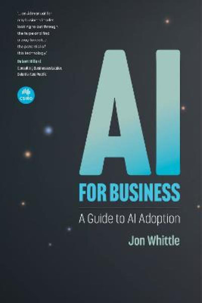 AI for Business by Jon Whittle | Harry Hartog – Harry Hartog Bookseller