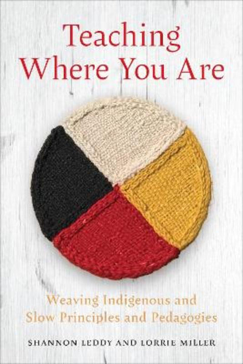 Teaching Where You Are by Shannon Leddy - 9781487554019