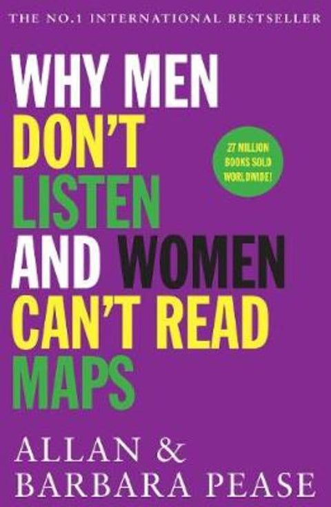 Why Men Don't Listen and Women Can't Read Maps by Allan Pease - 9781489221902