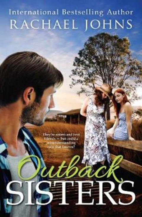 Outback Sisters (A Bunyip Bay Novel, #4) by Rachael Johns - 9781489223340