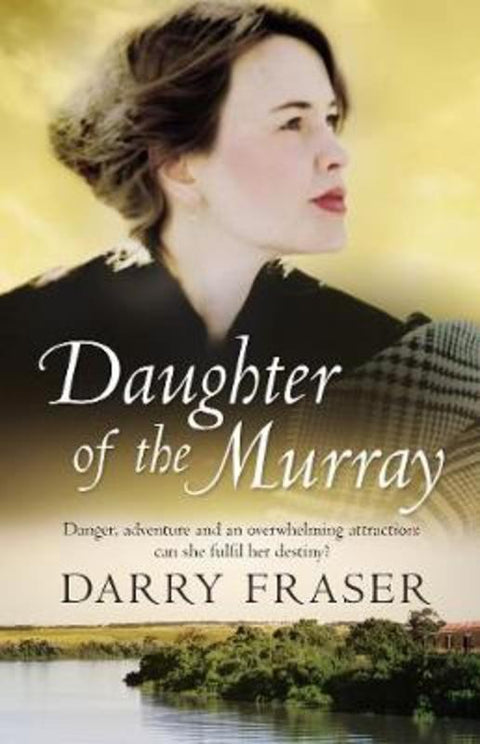 Daughter Of The Murray by Darry Fraser - 9781489251183