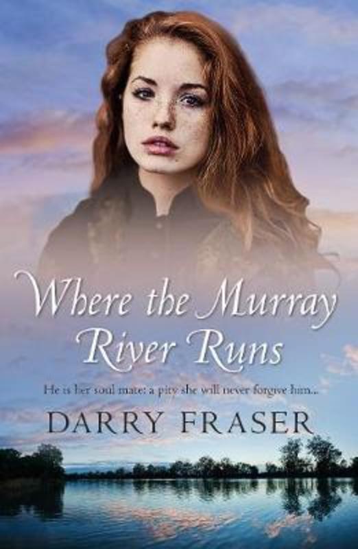 Where The Murray River Runs by Darry Fraser - 9781489263544