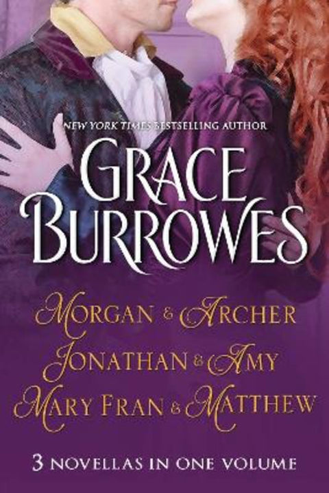 Morgan and Archer / Jonathan and Amy / Mary Fran and Matthew by Grace Burrowes - 9781492626305