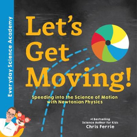 Let's Get Moving! by Chris Ferrie - 9781492680598