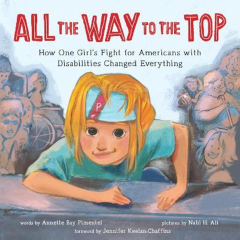 All the Way to the Top by Annette Bay Pimentel - 9781492688976
