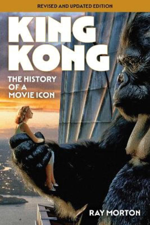 King Kong by Ray Morton (Journalist) - 9781493076376