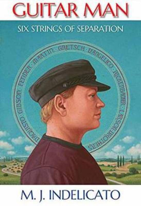 Guitar Man by M. J. Indelicato - 9781495026553