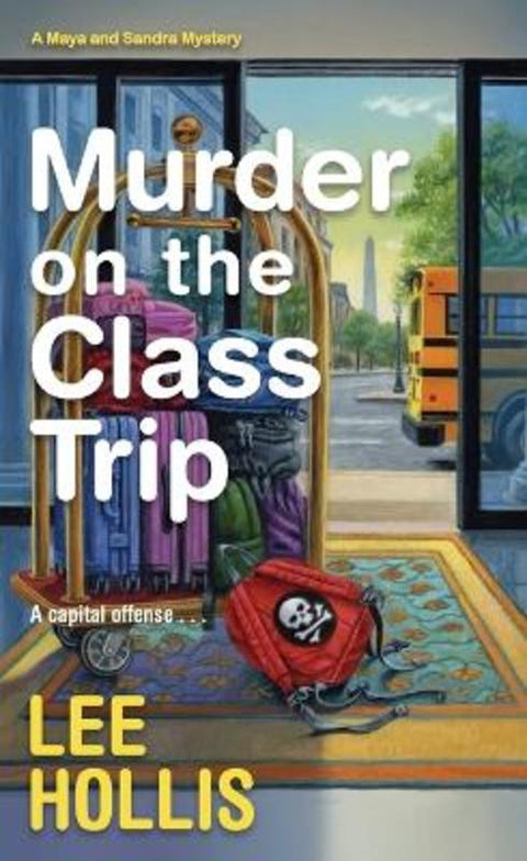 Murder on the Class Trip by Lee Hollis - 9781496736536