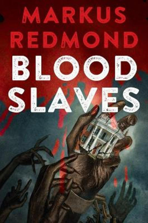 Blood Slaves: Deluxe Stenciled Edges by Markus Redmond - 9781496753175