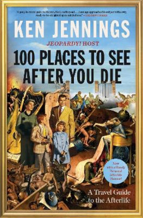 100 Places to See After You Die by Ken Jennings - 9781501131592