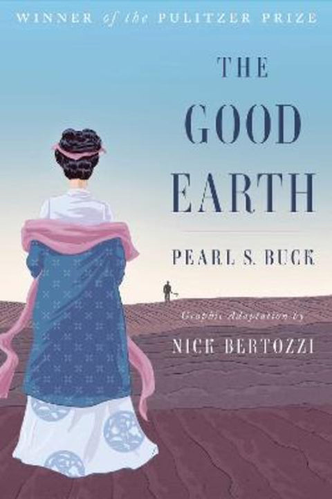 The Good Earth (Graphic Adaptation) by Pearl S. Buck - 9781501132773