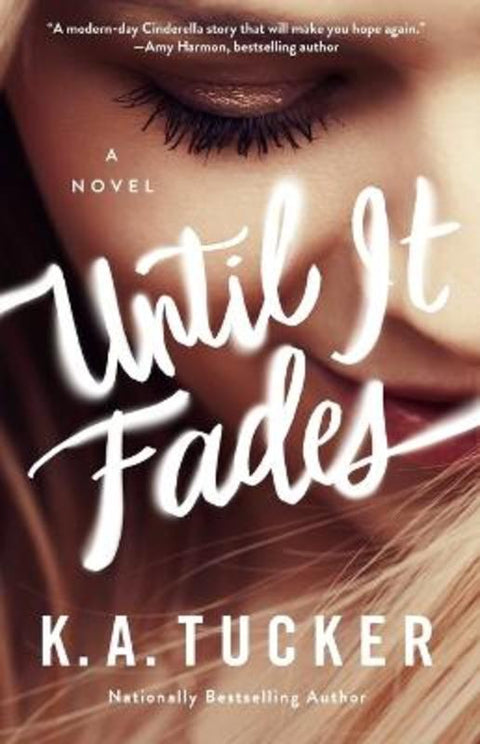 Until It Fades by K.A. Tucker - 9781501133381