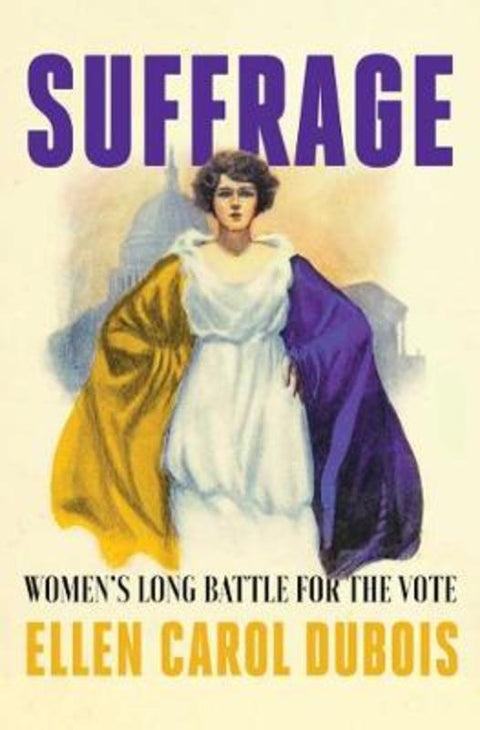 Suffrage by Ellen Carol DuBois - 9781501165160