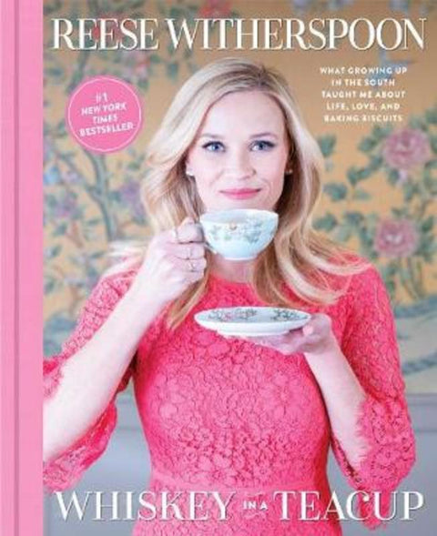 Whiskey in a Teacup by Reese Witherspoon - 9781501166273
