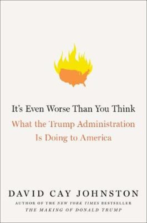 It's Even Worse Than You Think by David Cay Johnston - 9781501174162