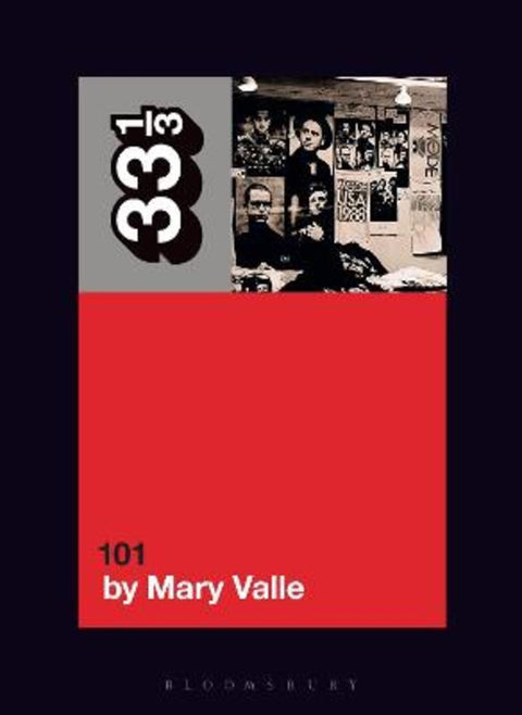 Depeche Mode's 101 by Mary Valle (Freelance Journalist, USA) - 9781501390326