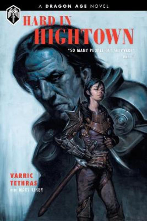 Dragon Age: Hard in Hightown by Varric Tethras - 9781506704043