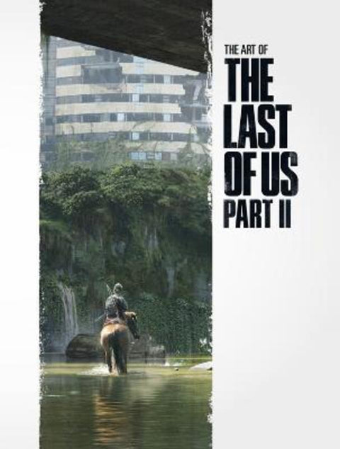The Art of The Last of Us Part II by Naughty Dog Naughty Dog - 9781506713762