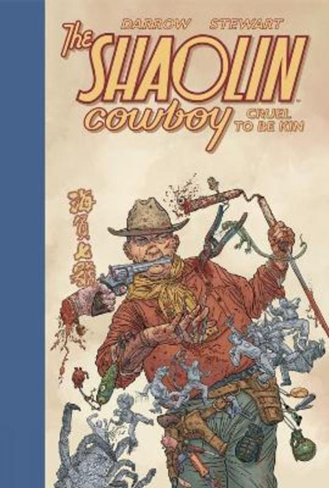 Shaolin Cowboy: Cruel to Be Kin by Geof Darrow - 9781506729206