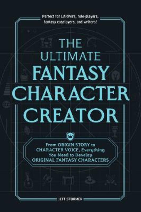 The Ultimate Fantasy Character Creator by Jeff Stormer - 9781507222676