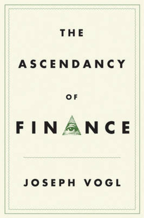 The Ascendancy of Finance by Joseph Vogl - 9781509509300