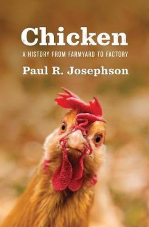 Chicken by Paul R. Josephson - 9781509525911
