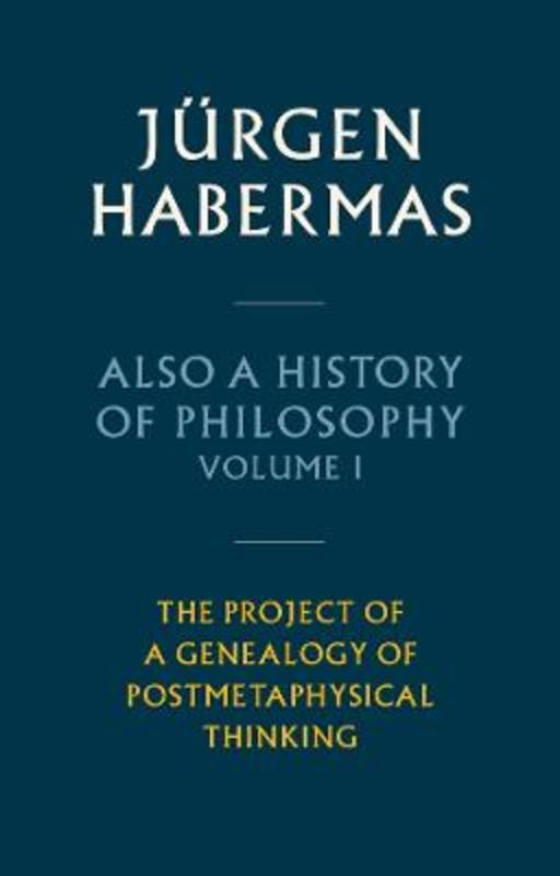 Also a History of Philosophy, Volume 1 by Jurgen Habermas - 9781509543892