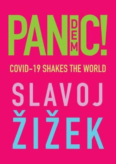 Pandemic! by Slavoj Zizek (Institute of Sociology, Ljubljana in Slovenia) - 9781509546114