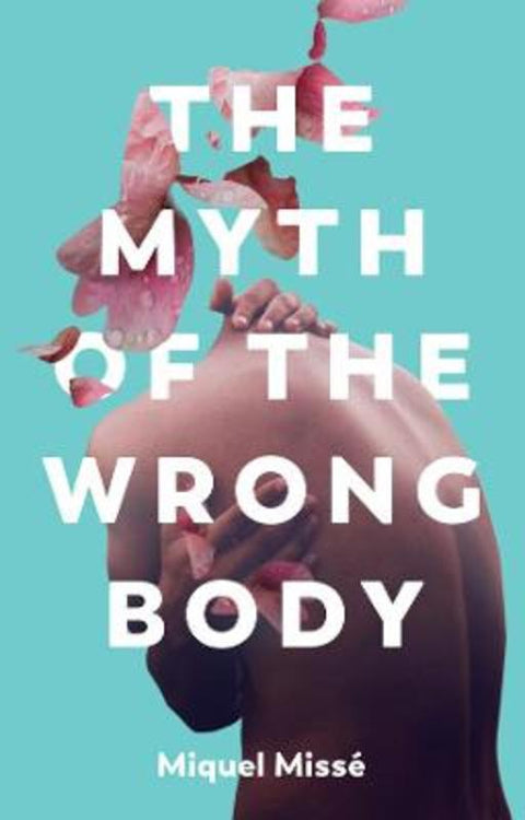 The Myth of the Wrong Body from Miquel Misse - Harry Hartog gift idea
