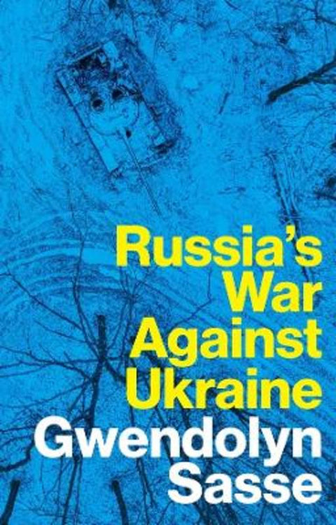 Russia's War Against Ukraine by Gwendolyn Sasse - 9781509560608
