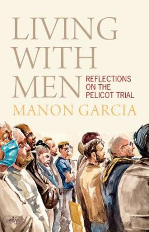 Living With Men by Manon Garcia (Freie Universitat Berlin) - 9781509573134