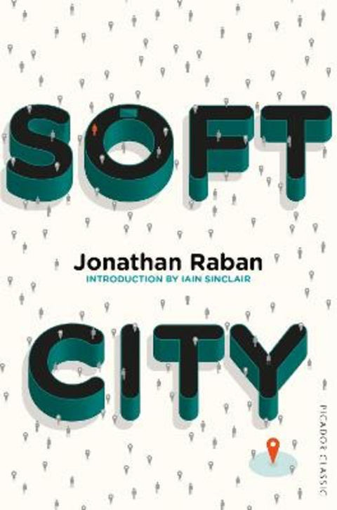 Soft City by Jonathan Raban - 9781509823413
