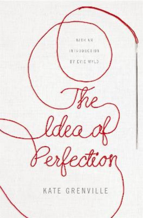 The Idea of Perfection by Kate Grenville - 9781509823437