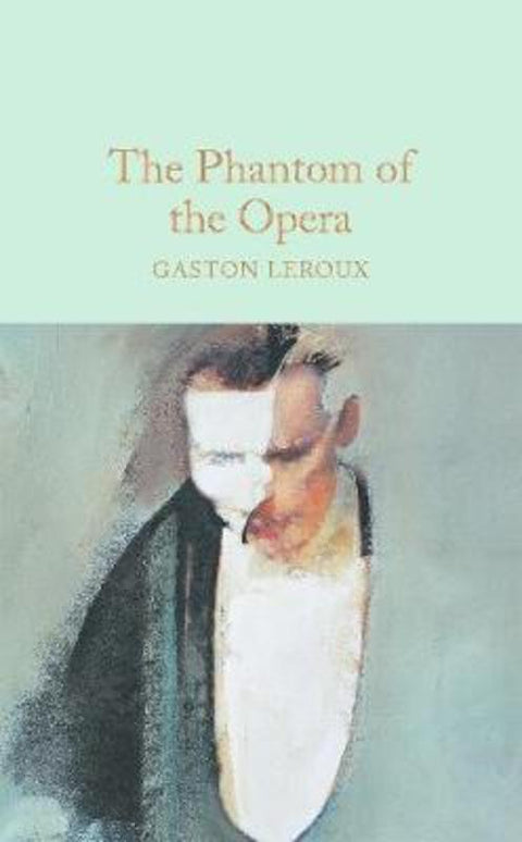 The Phantom of the Opera by Gaston Leroux - 9781509826674