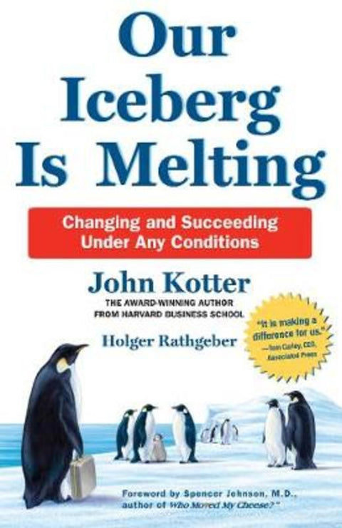 Our Iceberg is Melting by John Kotter - 9781509830114