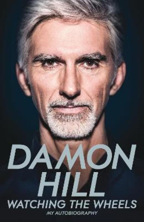 Watching the Wheels by Damon Hill - 9781509831913
