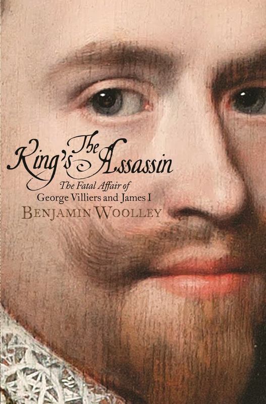 The King's Assassin by Benjamin Woolley - 9781509837083