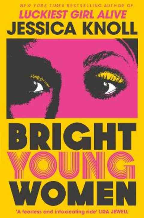 Bright Young Women by Jessica Knoll (Author) - 9781509840014