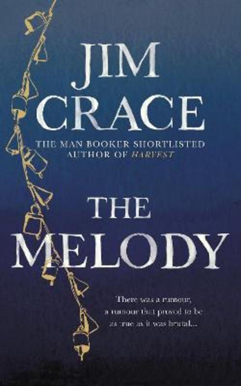 The Melody by Jim Crace - 9781509841370