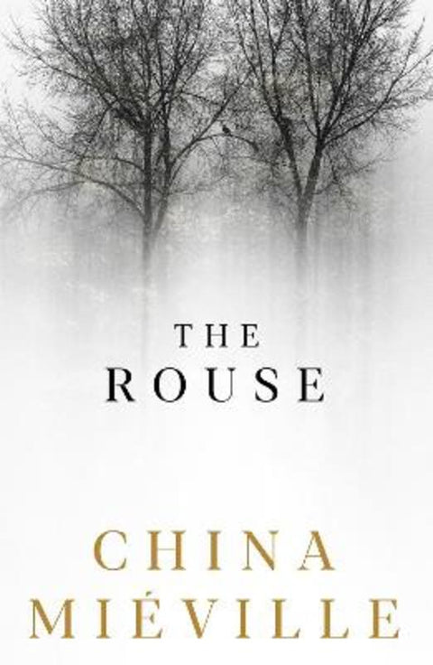 The Rouse by China Mieville - 9781509847402