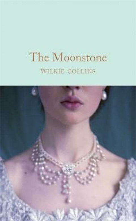 The Moonstone by Wilkie Collins - 9781509850907
