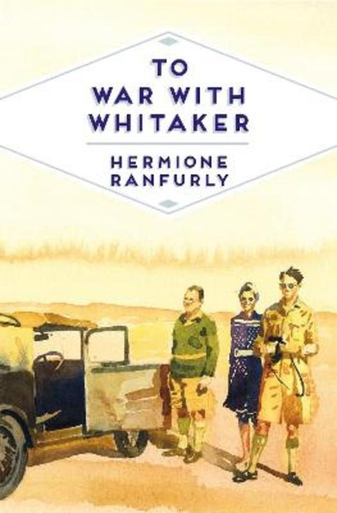 To War with Whitaker by Hermione Ranfurly, Countess of Ranfurly - 9781509856213