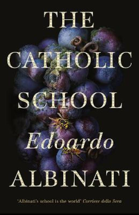 The Catholic School by Edoardo Albinati - 9781509856282