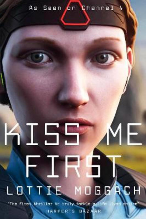Kiss Me First by Lottie Moggach - 9781509858422